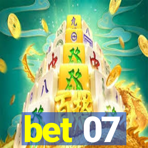 bet 07